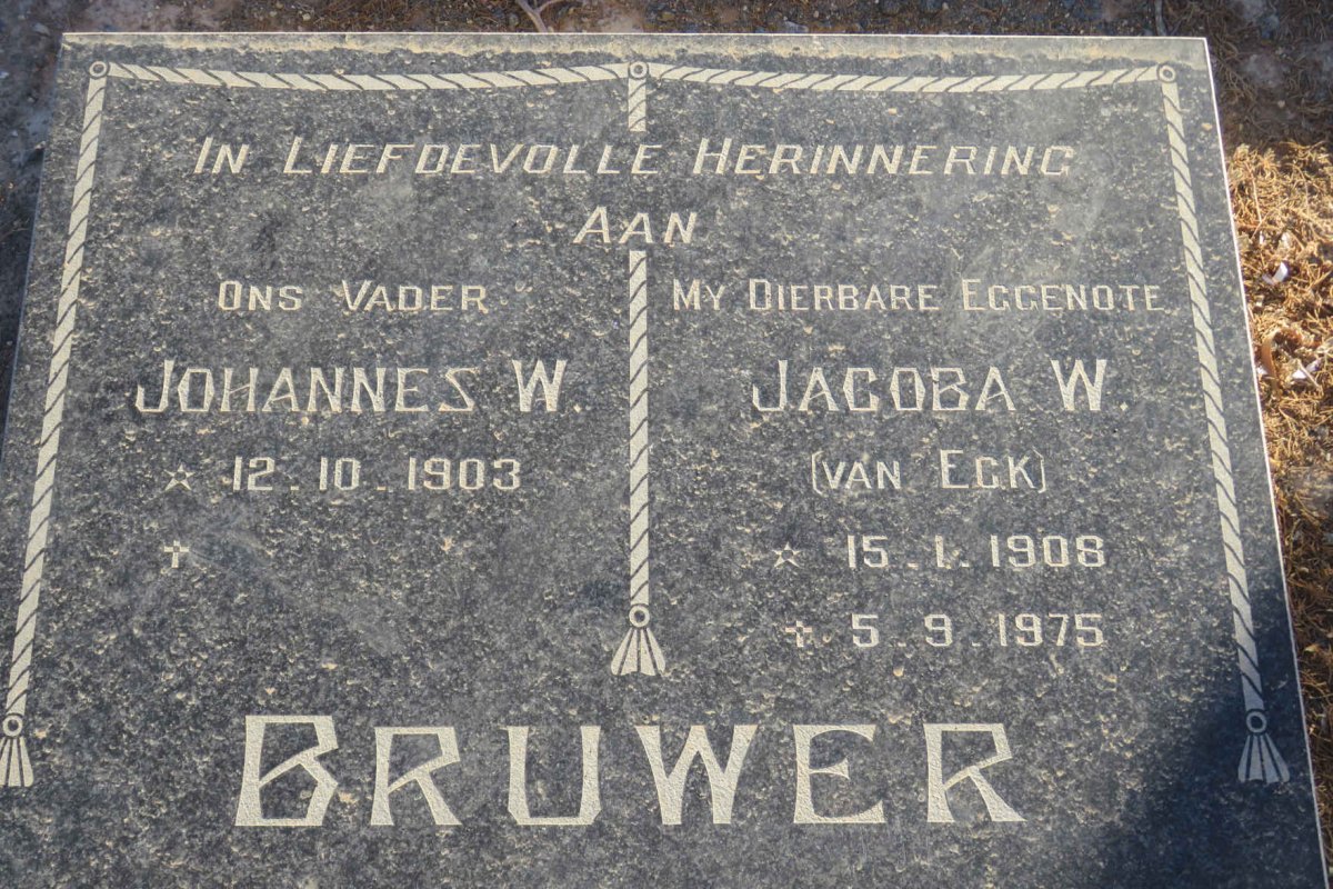 BRUWER Johannes W. 1903- &amp; Jacoba W. VAN ECK 1908-1975