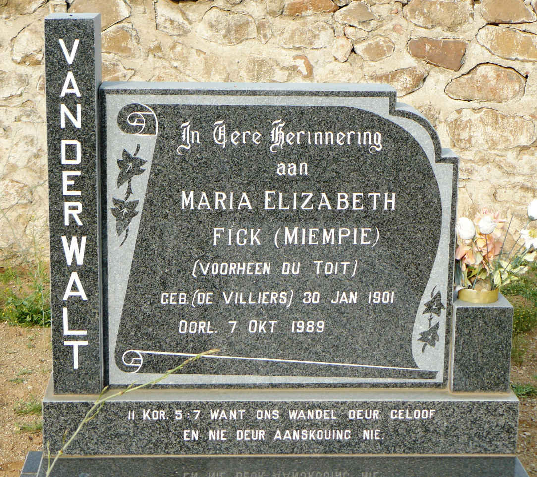 WALT Maria Elizabeth, van der Fick voorheen DU TOIT nee DE VILLIERS 1901-1989