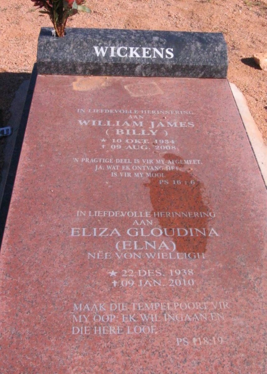 WICKENS William James 1934-2008 &amp; Eliza Gloudina VON WIELLIGH 1938-2010